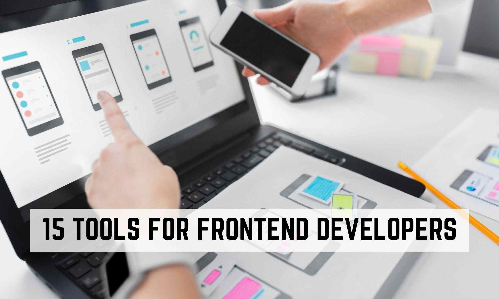 15 Must-Have Tools to Improve Your Workflow as a Front End Developer