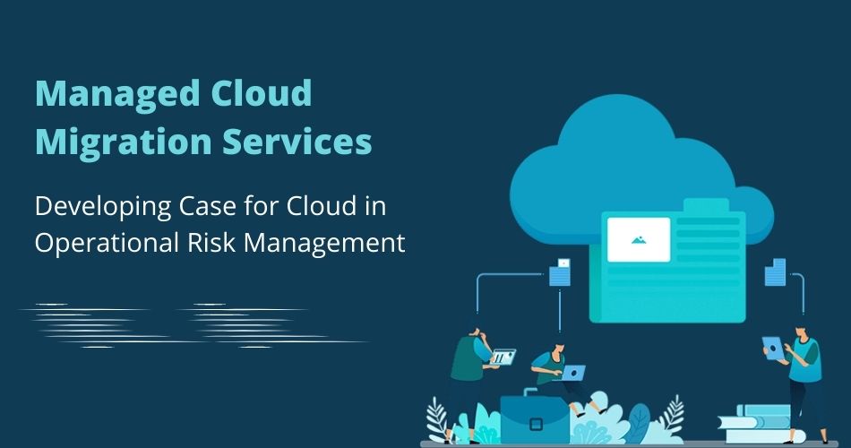 The Developing Case for Cloud in Operational Risk Management