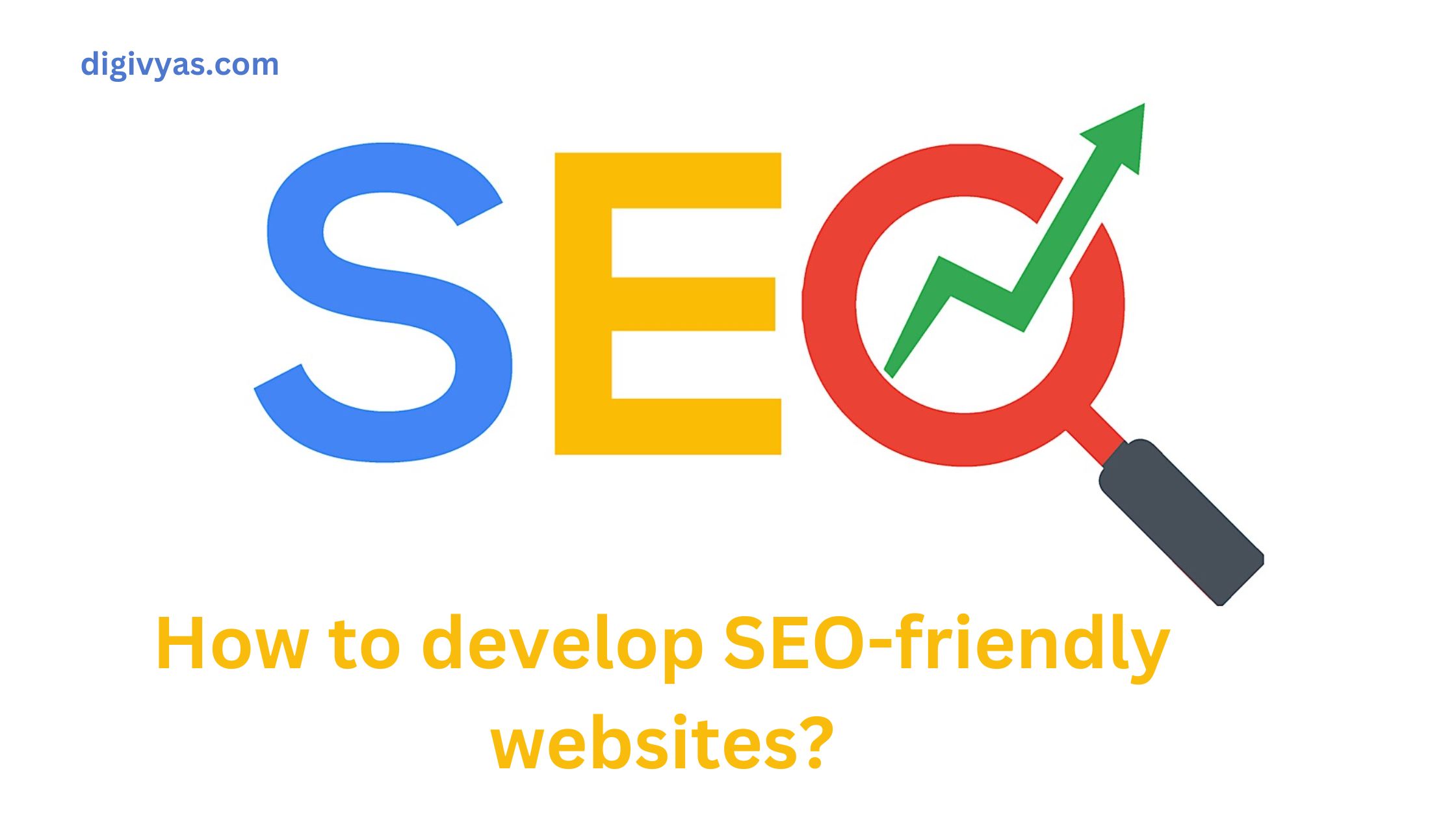 How to develop SEO-friendly websites?