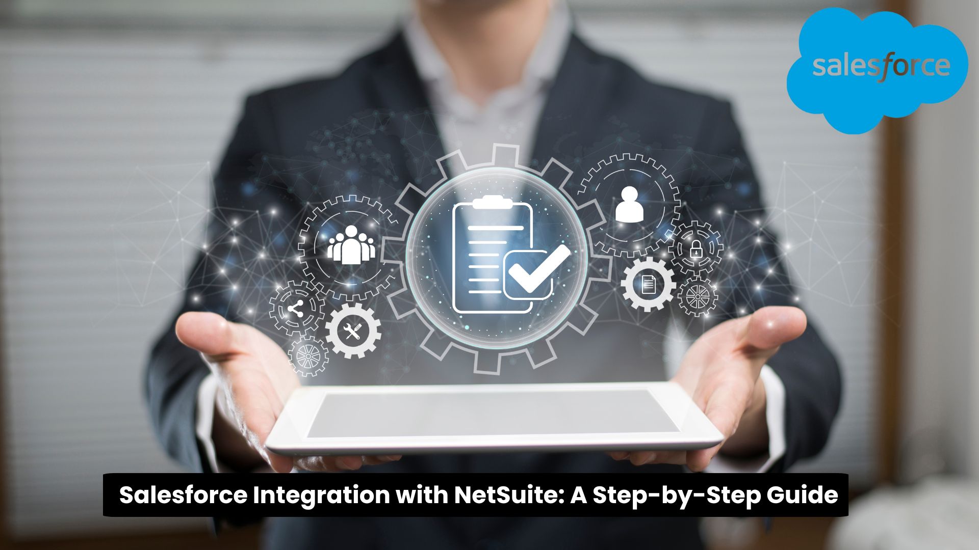 Salesforce Integration with NetSuite: A Step-by-Step Guide