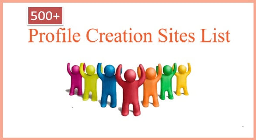 Best 500+ High DA Profile Creation Sites List