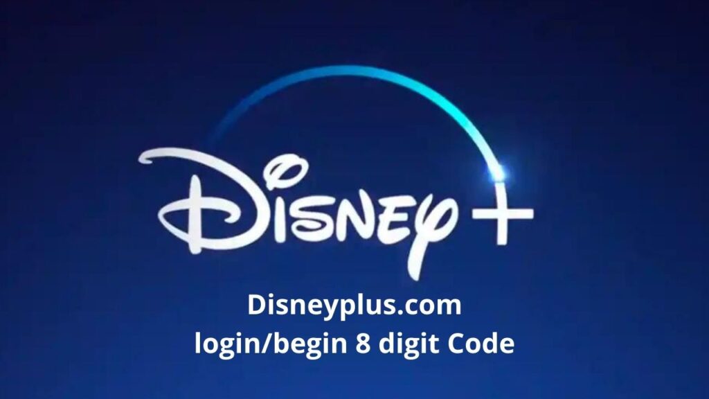 How to Enter Disneyplus.com Login Begin With an Eight-Digit Code