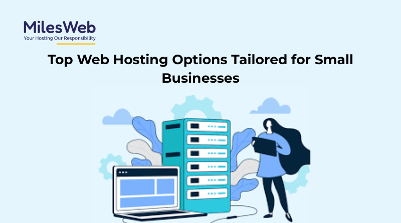 Top Web Hosting Options Tailored for Small Businesses