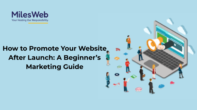 How to Promote Your Website After Launch