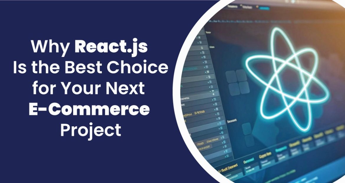 Why is React.js the Best Choice
